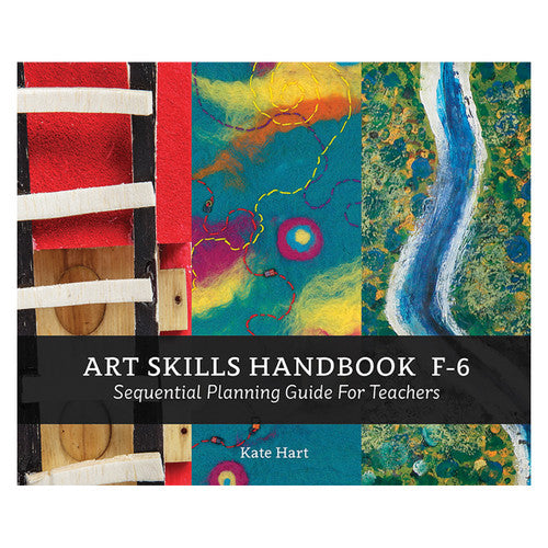 Zart Art Skills Handbook F-6: Sequential Planning Guide for Teachers